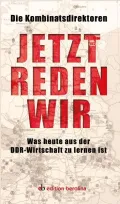  978-3-8678-9813-3;Kombinatsdirektoren-jetzt-reden-wir.jpg - Bild
