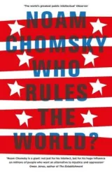 Who Rules the World?  Noam Chomsky
