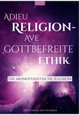 978-3-00-064671-3;Steinkamp-Adieu Religion - Ave gottbefreite Ethik.jpg - Bild