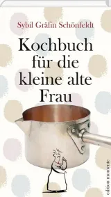 978-3-0360-6001-9;Schönfeld-Kochbuch für die kleine alte Frau.jpg - Bild