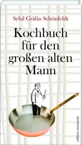  978-3-0360-6003-3;Schönfeldt-Kochbuch für den großen alten Mann.jpg - Bild