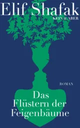  978-3-0369-5863-7;Shafak-DasFlüsternDerFeigenbäume.jpg - Bild
