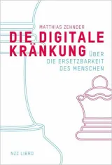  978-3-03810-409-4;Zehnder-Die digitale Kränkung.jpg - Bild