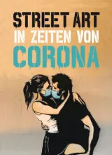  978-3-03876-178-5;Tapies-StreetartInZeitenVonCorona.jpg - Bild