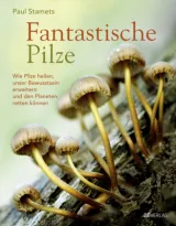  978-3-03902-057-7;Stamets-FantastischePilze.jpg - Bild