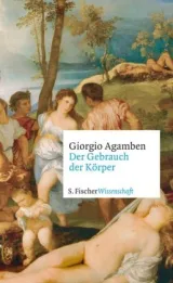  978-3-10-002451-0;Agamben-Der Gebrauch der Körper.jpg - Bild