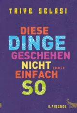  978-3-10-072525-7;Selasi-Diese dinge geschehen nicht einfach so.jpg - Bild