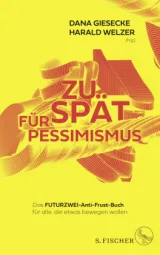  978-3-10-397183-5;Giesecke-ZuSpätFürPessimismus.jpg - Bild