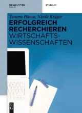 978-3-11-030099-4;Pianos_Krüger-Erfolgreich recherchieren-Wirtschaftswissenschaften.jpg - Bild
