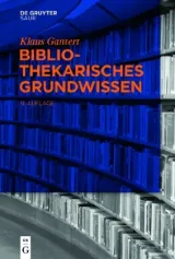  978-3-11-032145-6;Gantert-Bibliothekarisches Grundwissen.jpg - Bild