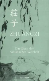  978-3-15-011239-7;Zhuangzi-DasBuchVonDerDaoistischenWeisheit.jpg - Bild