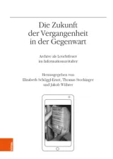 978-3-205-23232-2;Schöggl-Ernst-DieZukunftDerVergangenheitInDerGegenwart.jpg - Bild