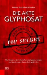  978-3-218-01085-6;Burtscher-Schaden-Die Akte Glyphosat.jpg - Bild