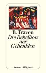  978-3-257-21108-5;Traven-Die Rebellion der Gehengten.jpg - Bild