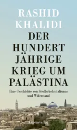  978-3-293-00603-4;Khalidi-Der Hunderjährige Krieg um Palästina.jpg - Bild