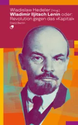 978-3-320-02415-4;Hedeler-Wladimir Iljitsch Lenin oder Revolution gegen das Kapital.jpg - Bild