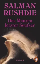 978-3-328-11119-1;Rushdie-DesMaurenLetzterSeufzter.jpg - Bild