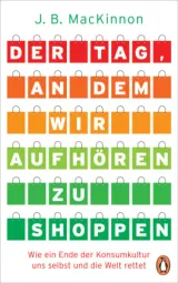  978-3-328-60090-9;MacKinnon-DerTagAnDemWirAufhörenZuShoppen.jpg - Bild