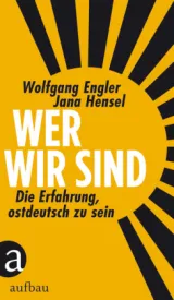  978-3-351-03734-5;Engler-Hensel-Wer-wir-sind-Erfahrung-ostdeutsch-zu-sein.jpg - Bild