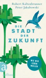  978-3-351-03743-7;Kaltenbrunner_Jakubowski-Die Stadt der Zukunft.jpg - Bild