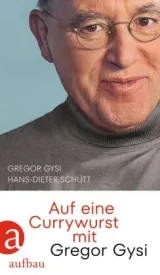 Auf eine Currywurst mit Gysi. Bild