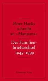  978-3-359-02377-7;Hacks-Peter Hacks schreibt an Mamama.jpg - Bild