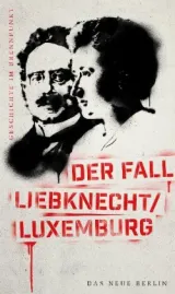  978-3-360-01340-8;Schumann-Der Fall Liebknecht-Luxemburg.jpg - Bild