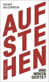  978-3-360-01342-2;Balcerowiak-Aufstehn.jpg - Bild