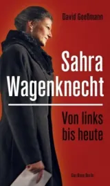 978-3-360-01349-1;Goeßmann-Sahra Wagenknecht.jpg - Bild