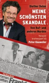 978-3-360-01353-8;Dehm-meine schönsten Skandale.jpg - Bild
