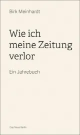  978-3-360-01362-0;Meinhardt-Wie ich meine Zeitung verlor.jpg - Bild