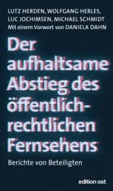 Herden-DerAufhaltsameAbstiegDesÖffentlich-RechtlichenFernsehens.jpg - Bild