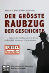  978-3-404-60804-1;Weik-Friedrich-Der-grösste-Raubzug-der-Geschichte.jpg - Bild