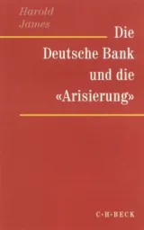  978-3-406-47192-6;James-Die deutsche Bank und die Arisierung.jpg - Bild