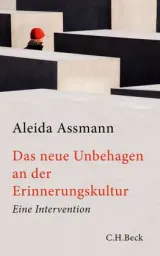  978-3-406-65210-3;Assmann-Das neue Unbehagen an der Erinnerungskultur.jpg - Bild