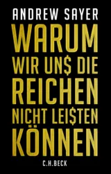  978-3-406-70852-7;Sayer-Warum-wir-uns-die-Reichen-nicht-leisten-können.jpg - Bild
