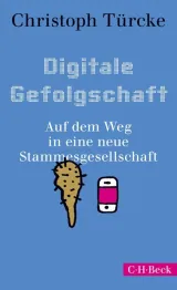  978-3-406-73181-5;Türcke-Digitale Gefolgschaft.jpg - Bild