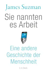  978-3-406-76548-3;Suzman-SieNanntenEsArbeit.jpg - Bild