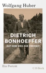  978-3-406-76836-1;Huber-DietrichBonhoeffer.jpg - Bild