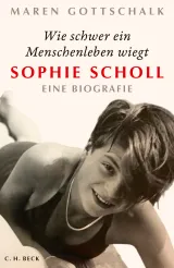  978-3-406-76855-2;Gottschalk-SophieScholl.jpg - Bild