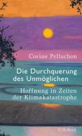  978-3-406-80753-4;Pelluchon-Die Durchquerung des Unmöglichen.jpg - Bild