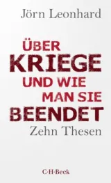  978-3-406-80898-2;Leonhard-Über Kriege und wie man sie beendet.jpg - Bild