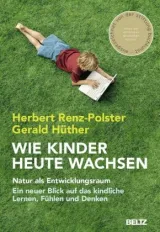 978-3-407-85953-2;Renz-Polster_Hüther-Wie Kinder heute wachsen.jpg - Bild