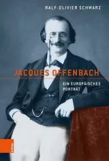  978-3-412-51295-8;Schwarz-Jacques Offenbach.jpg - Bild