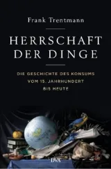  978-3-421-04273-6;Trentmann-Herrschaft-der-Dinge.jpg - Bild