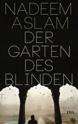  978-3-421-04588-1;Aslam-Der Garten des Blinden.jpg - Bild