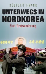  978-3-421-04761-8;Frank-Unterwegs in Nordkorea.jpg - Bild