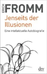  978-3-423-34977-2;Fromm-Jenseits der Illusionen.jpg - Bild