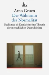 978-3-423-35002-0;Gruen-DerWahnsinnDerNormalität.jpg - Bild