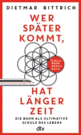  978-3-423-35195-9;Bittrich-Wer später kommt, hat länger Zeit.jpg - Bild